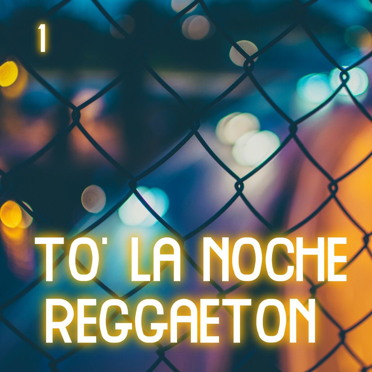 Album cover of To' La Noche Con Reggaeton Vol. 1