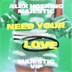 Cover of Need Your Love (Majestic VIP)