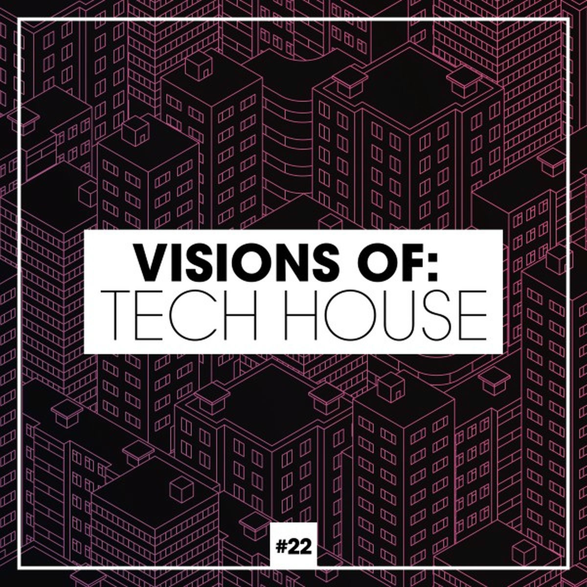 Album cover of Visions of: Tech House, Vol. 22