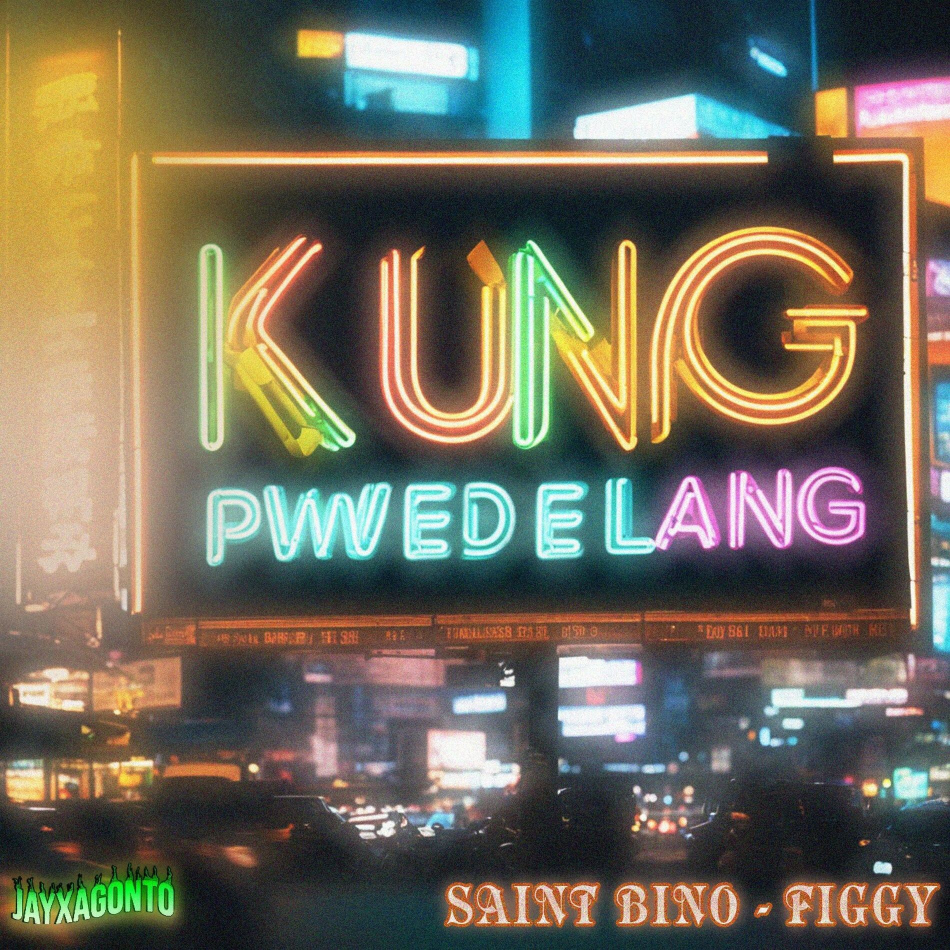 Album cover of Kung Pwede Lang (feat. FIGGY)