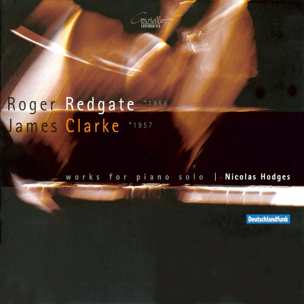 Picture of Roger Redgate, James Clarke: Works for Piano Solo