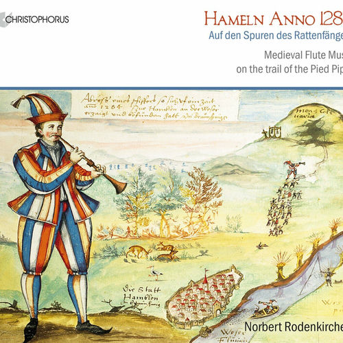 Hameln Anno 1284: Medieval Flute Music On The Trail Of The Pied Piper
