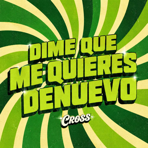 Dime que me quieres denuevo