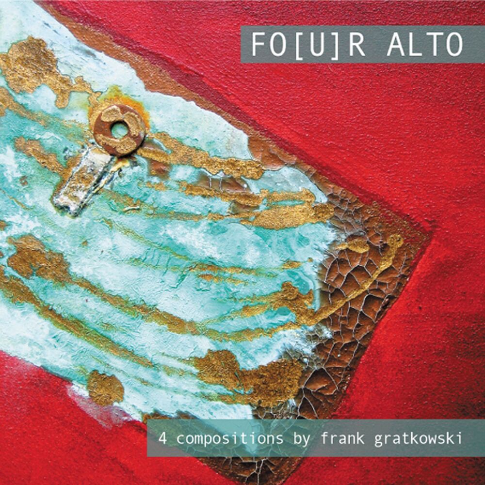 Picture of Four Alto; 4 Compositions by Frank Gratkowski