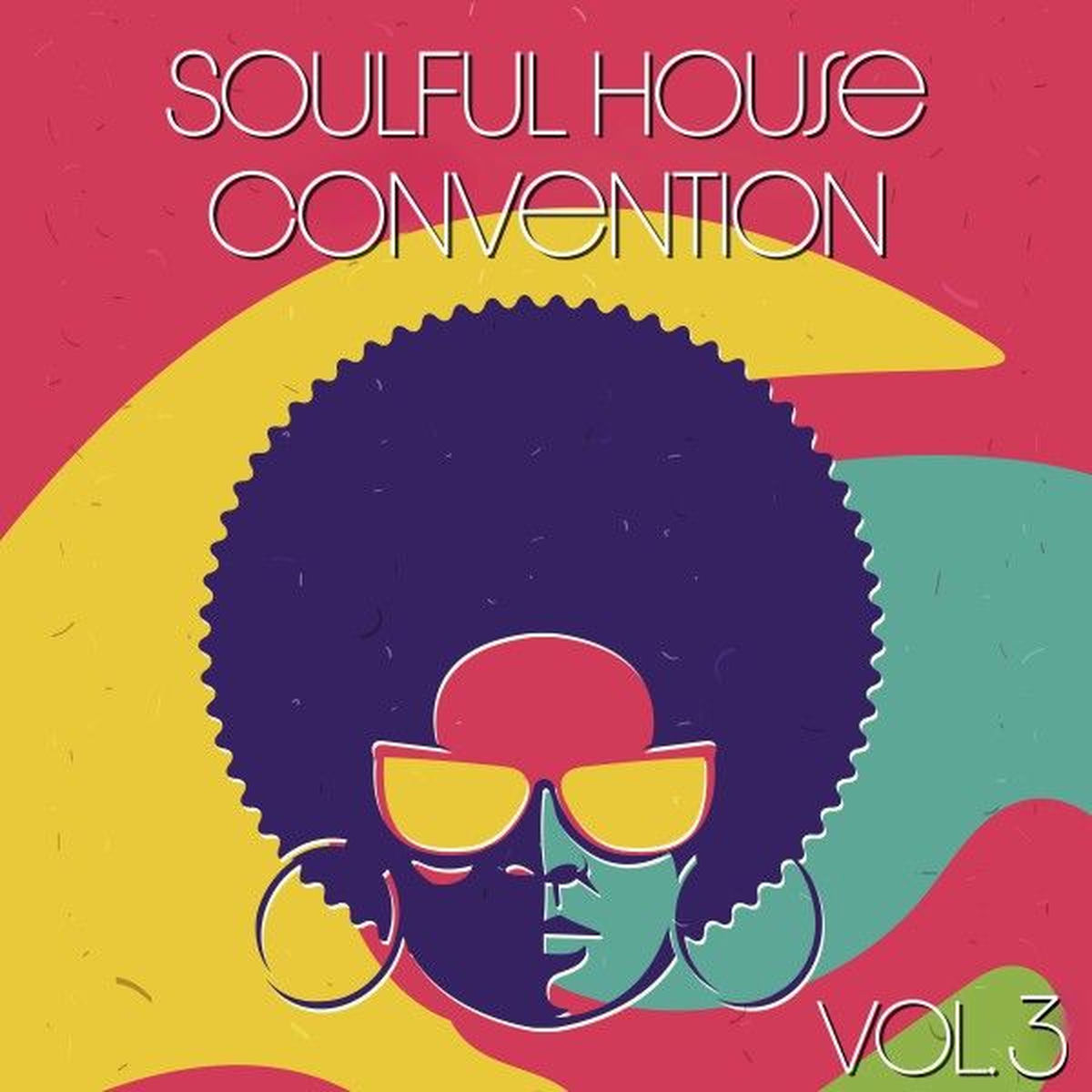 Album cover of Soulful House Convention, Vol. 3