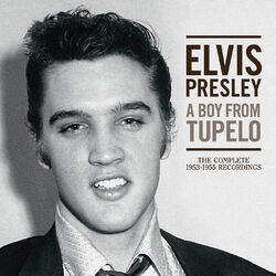 Cover of A Boy From Tupelo: The Complete 1953-1955 Recordings