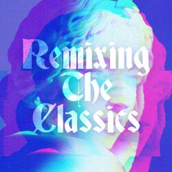 Cover of Remixing The Classics