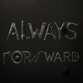 Always Forward