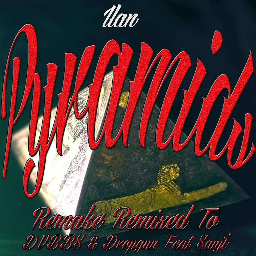 Picture of Pyramids: Remake Remixed to DVBBS & Dropgun Feat Sanjin