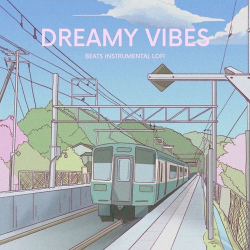 Dreamy Vibes: Chillout Lofi Music