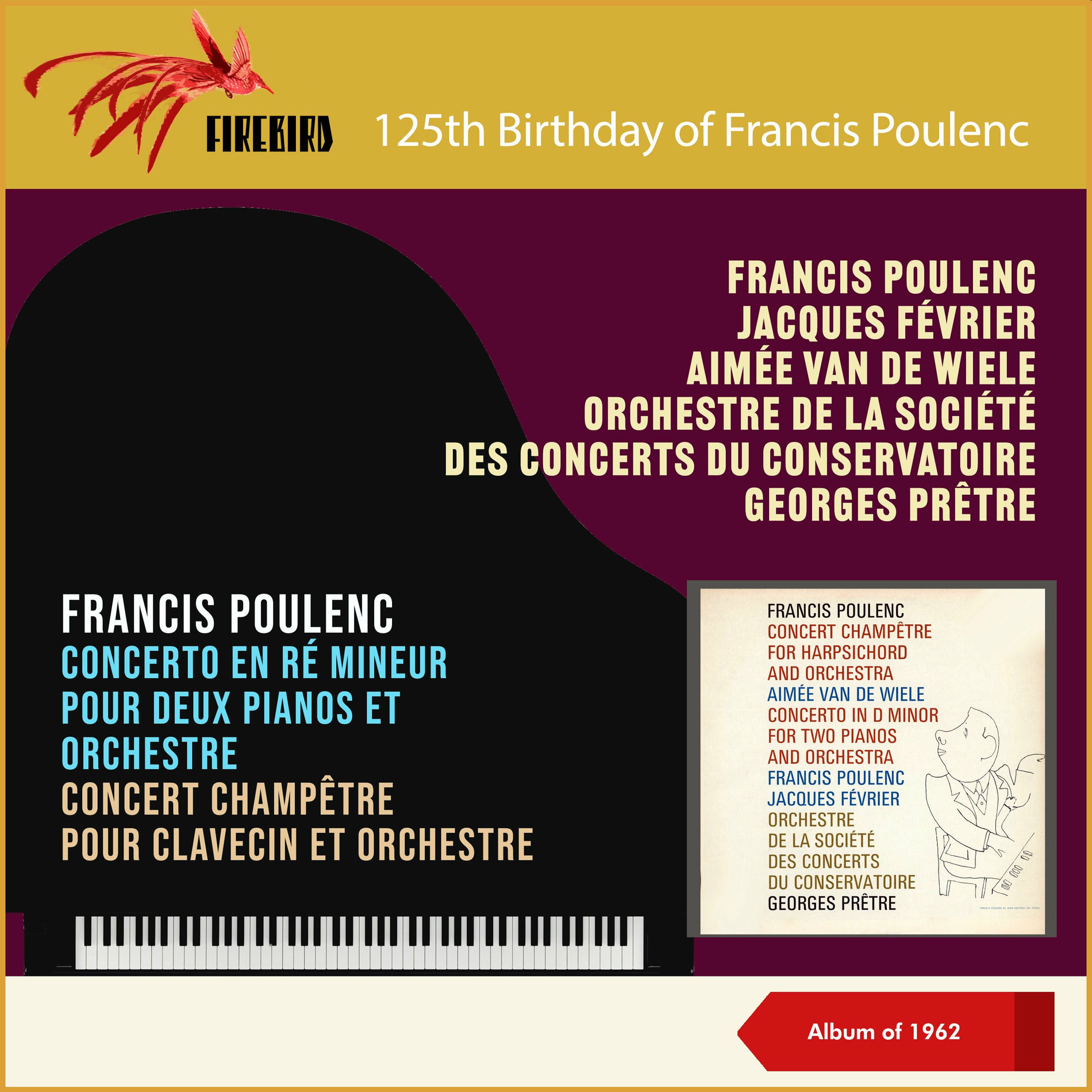 Album cover of Francis Poulenc: Concerto En Ré Mineur Pour Deux Pianos Et Orchestre - Concert Champêtre Pour Clavecin Et Orchestre (125th Birthday - Album of 1962)