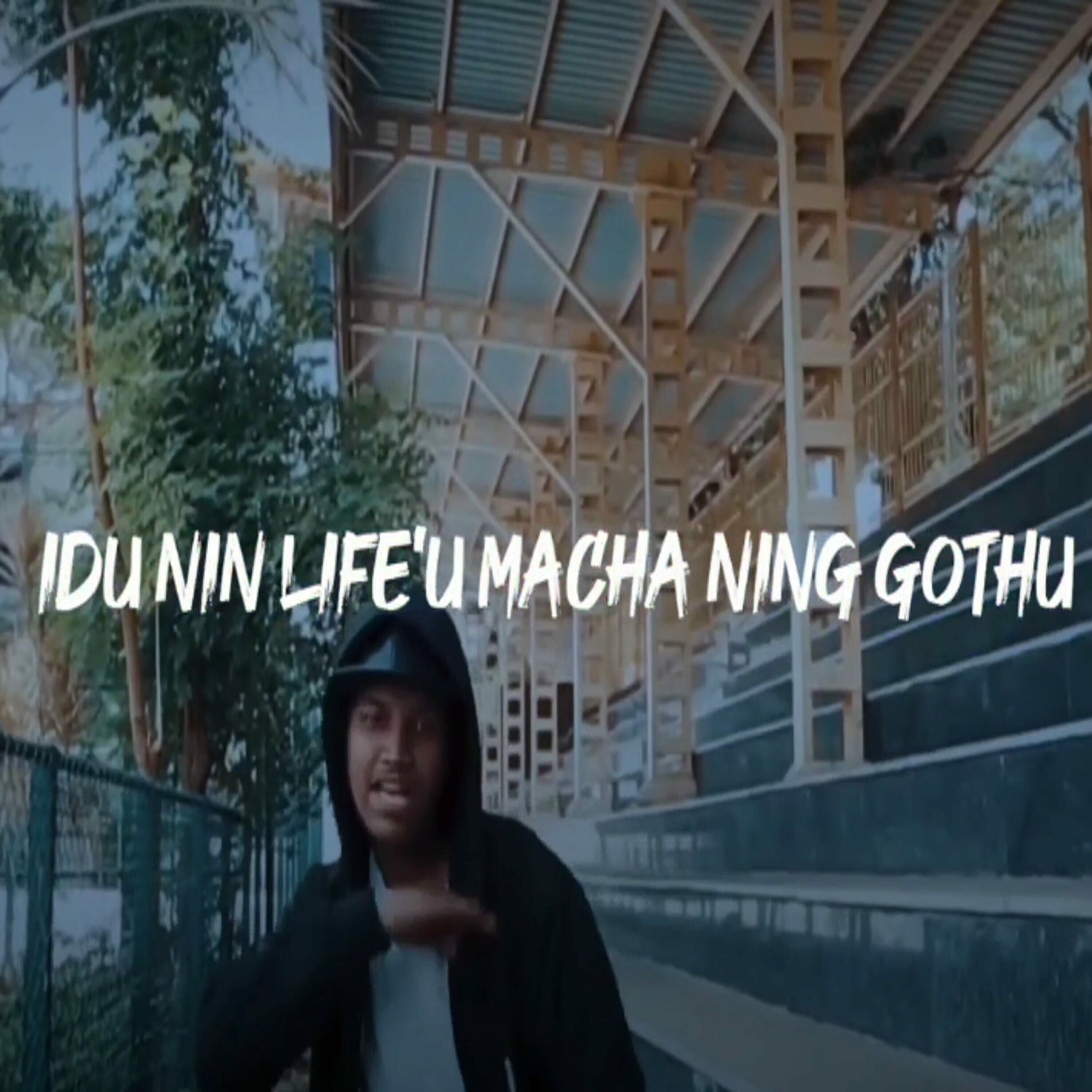 Album cover of Idu Nin Life'u Machan Ning Gothu