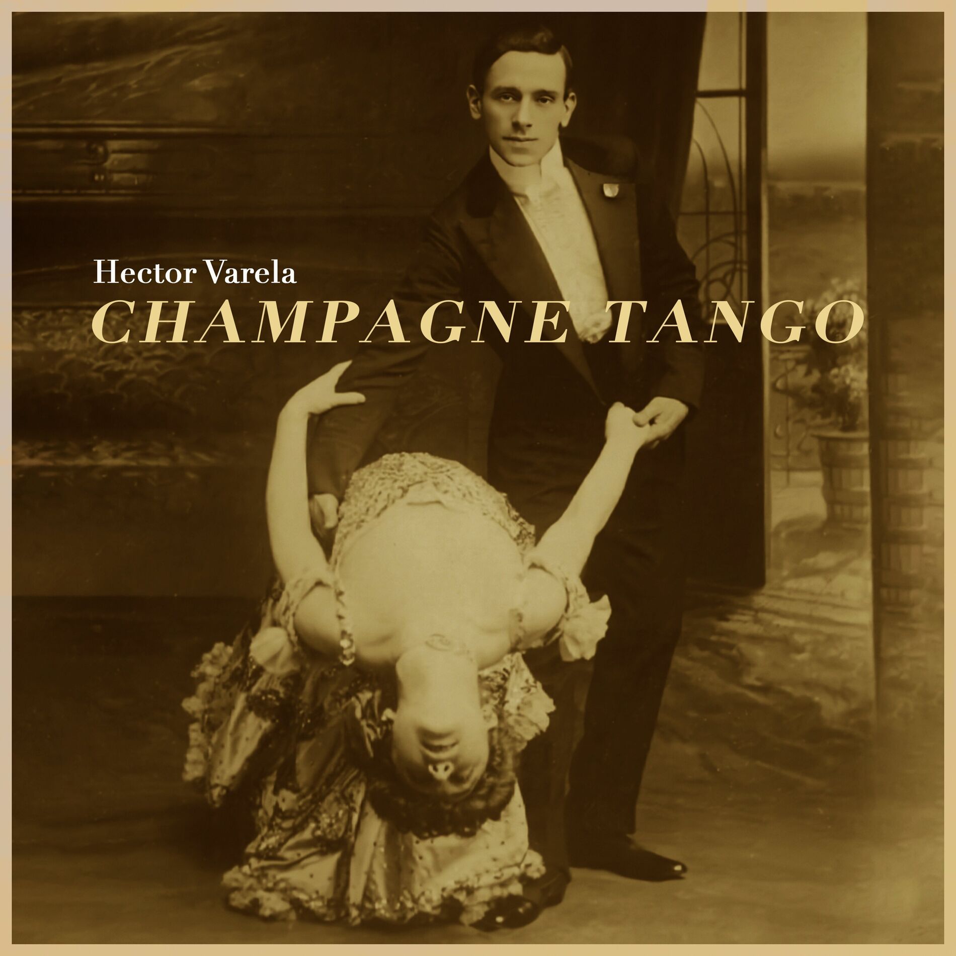 Album cover of Champagne Tango - La Edad de Oro del Tango Argentino