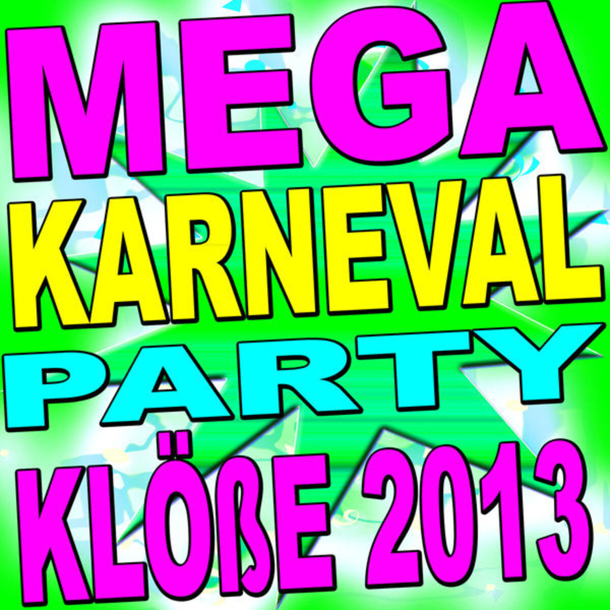 Album cover of Mega Karneval Party Klöße 2013