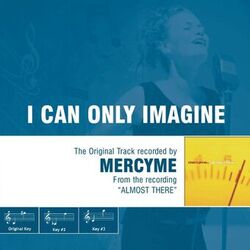 Cover of I Can Only Imagine - The Original Accompaniment Track as Performed by MercyMe