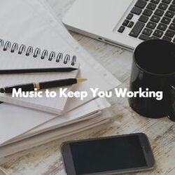 Cover of Music to Keep You Working