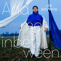 And Me Inbetween