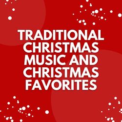 Cover of Traditional Christmas Music and Christmas Favorites