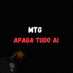 Cover of MTG (APAGA TUDO AI)