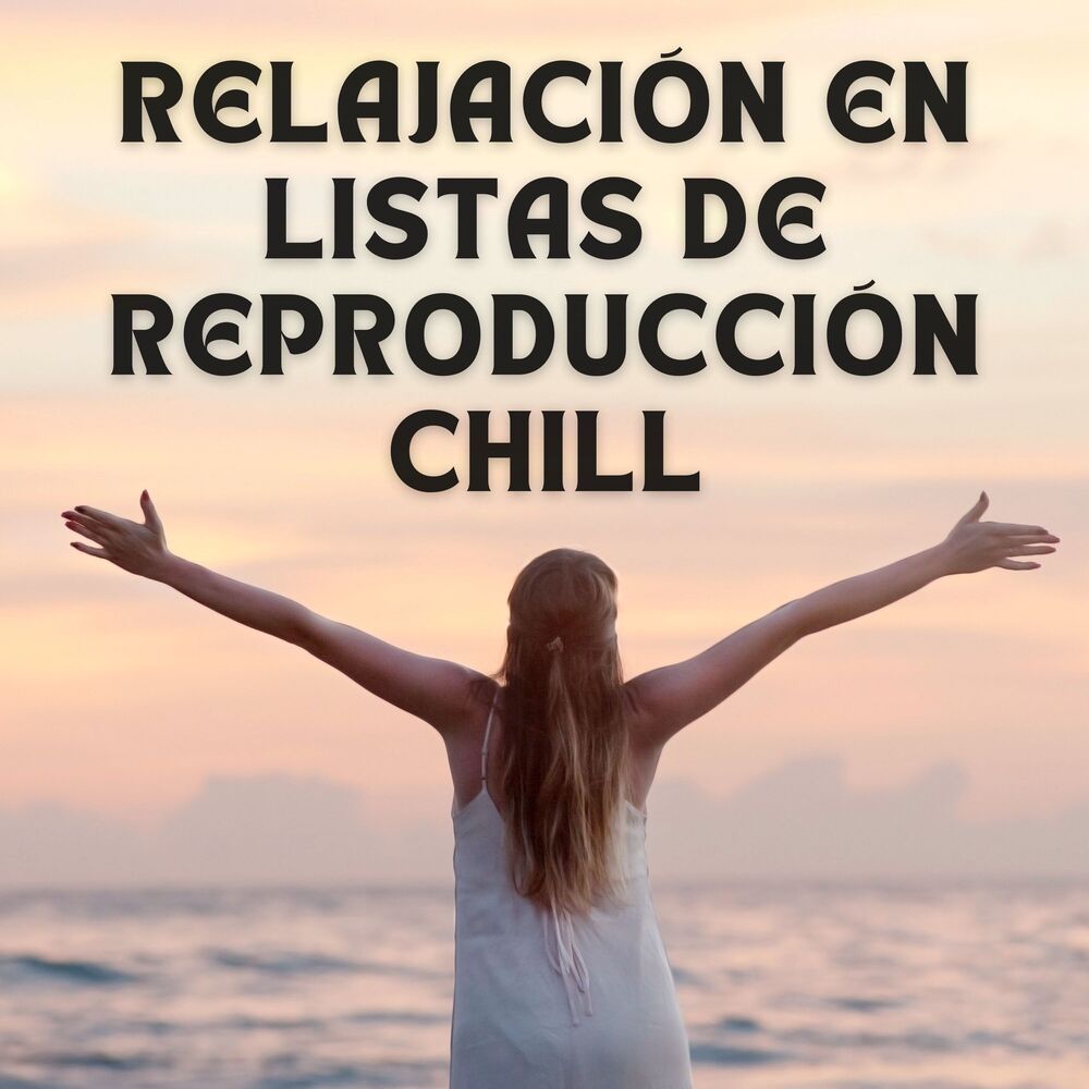 Picture of Relajación En Listas De Reproducción Chill