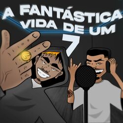 Cover of A Fantástica Vida de um 7