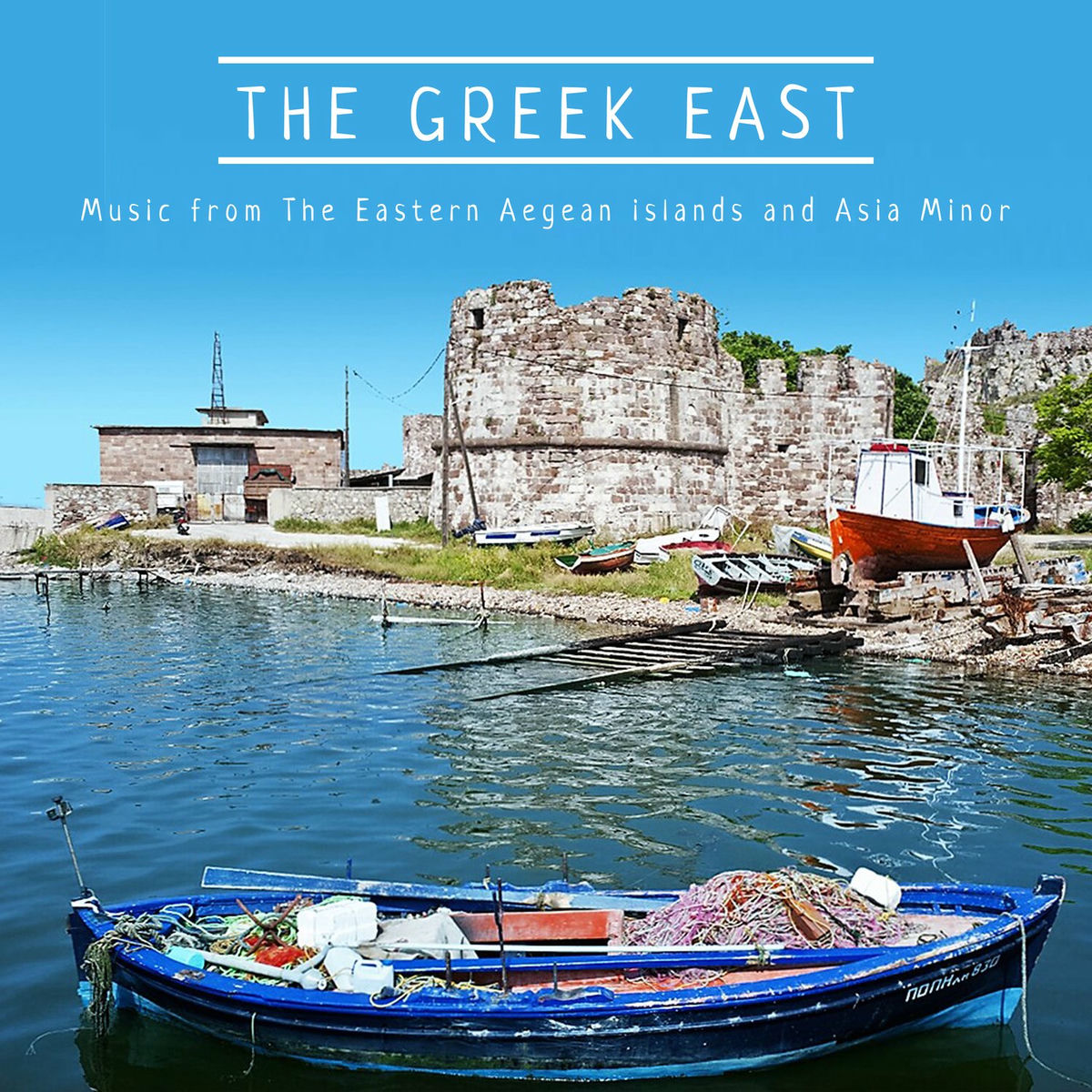 Album cover of The Greek East: Music from the Eastern Aegean Islands and Asia Minor