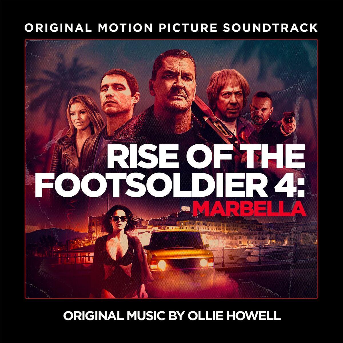 Album cover of Rise of The Footsoldier 4: Marbella (Original Motion Picture Soundtrack)