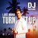 I Just Wanna Turn It Up by DJ Antoine album cover