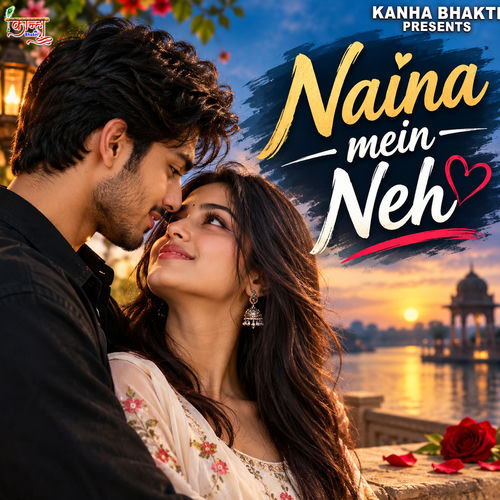 Naina mein Neh