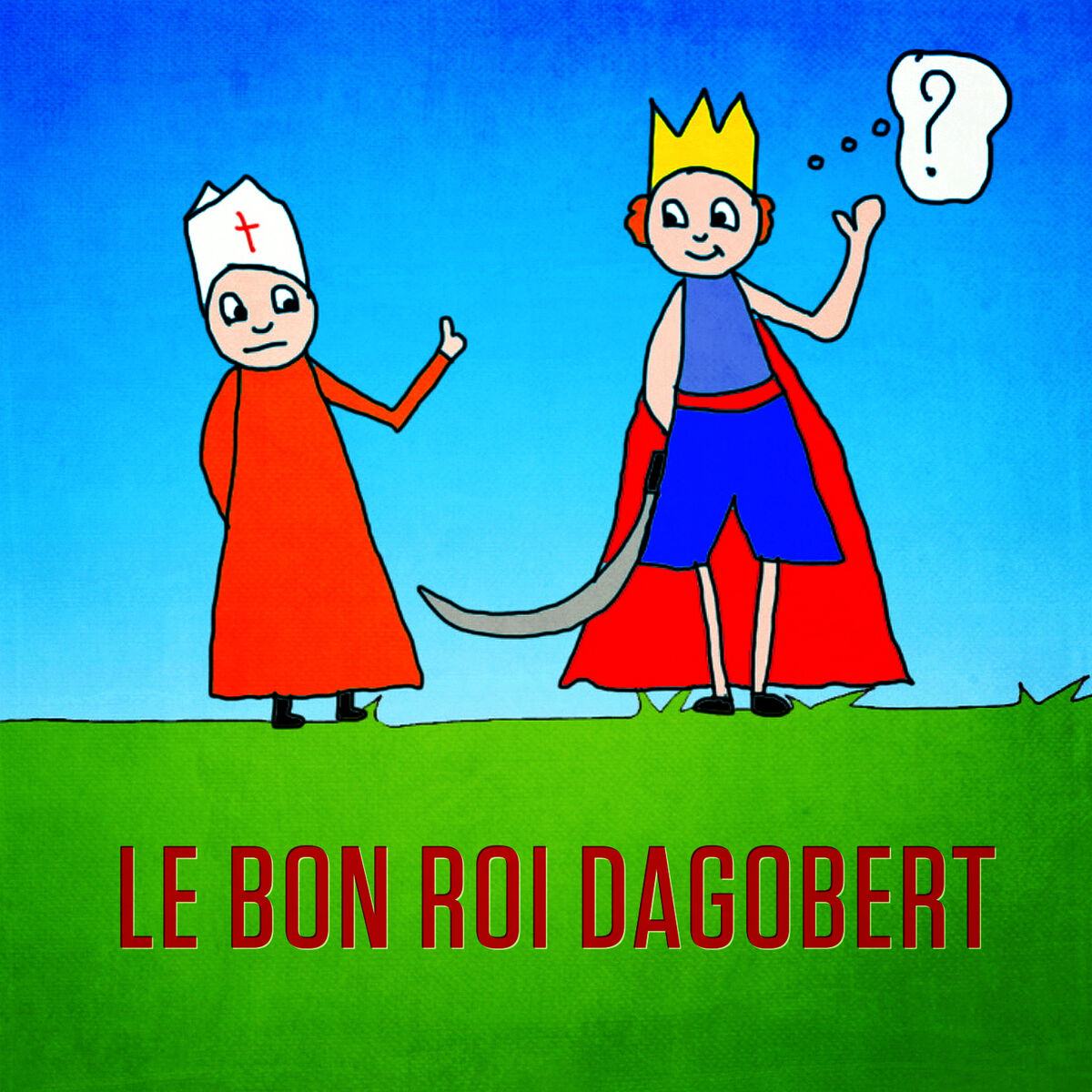Album cover of Le bon Roi Dagobert (A mis sa culotte à l'envers)