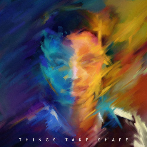 Things Take Shape artwork