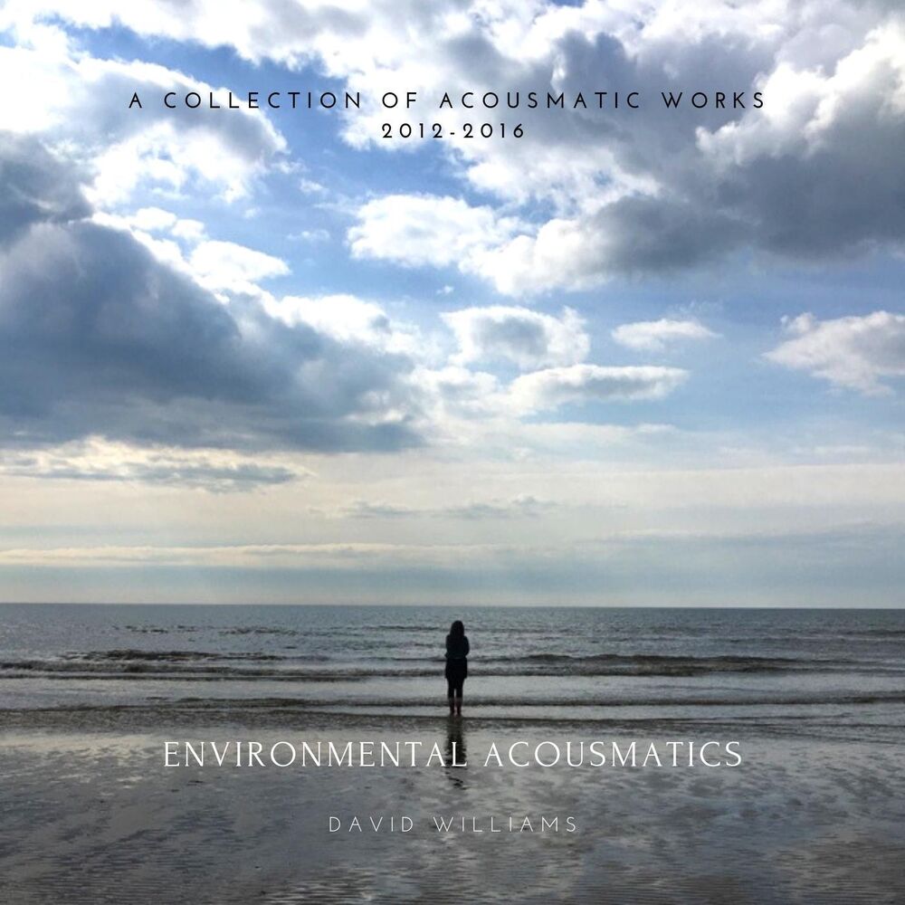 Picture of Environmental Acousmatics - A Collection of Acousmatic Works 2012-2016