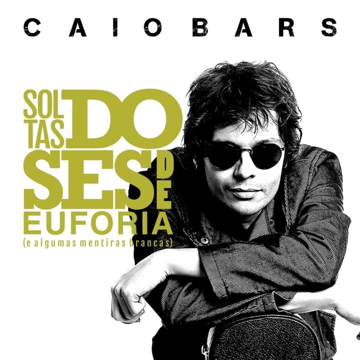 Album cover of Soltas Doses de Euforia (E Algumas Mentiras Brancas)