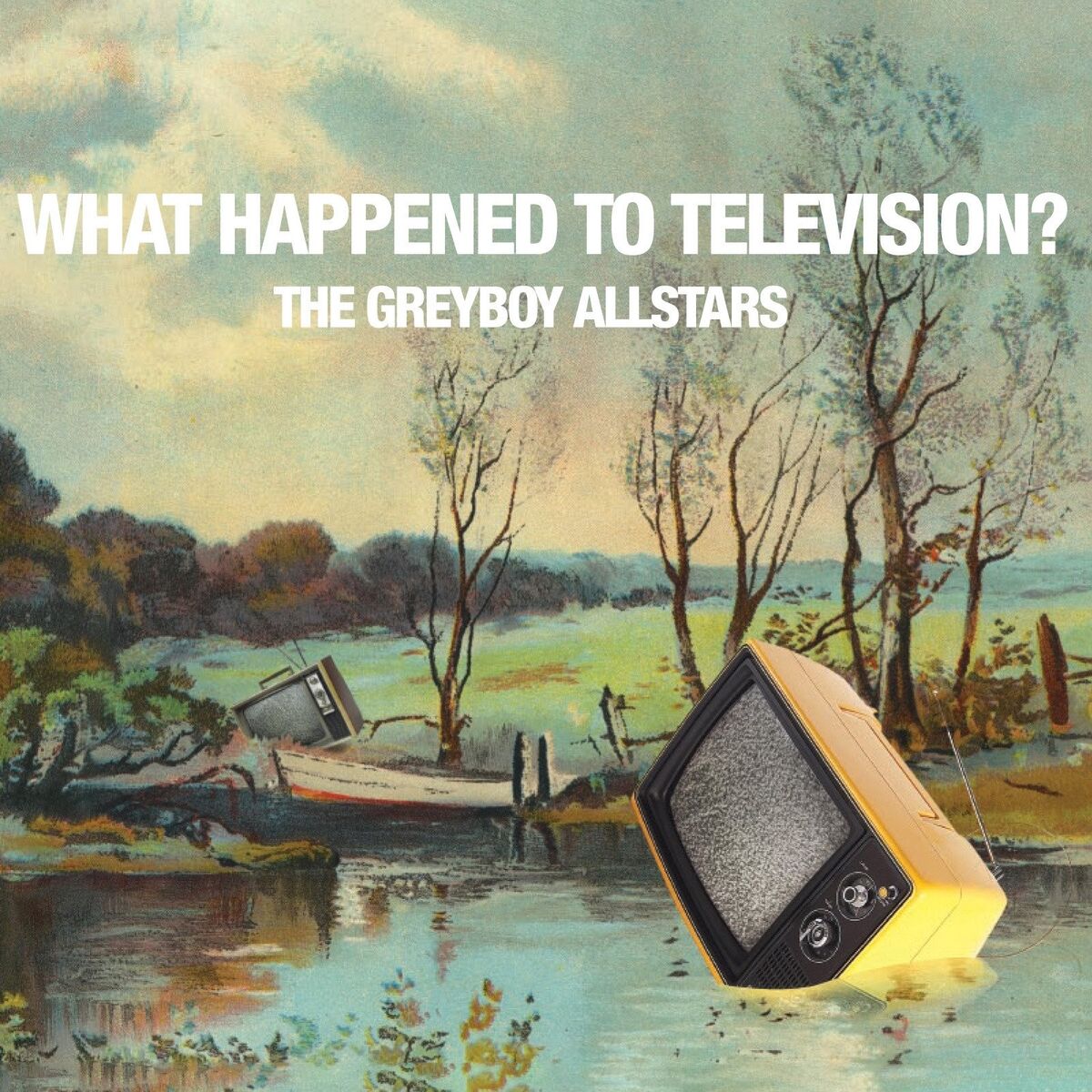 Album cover of What Happened to Television?