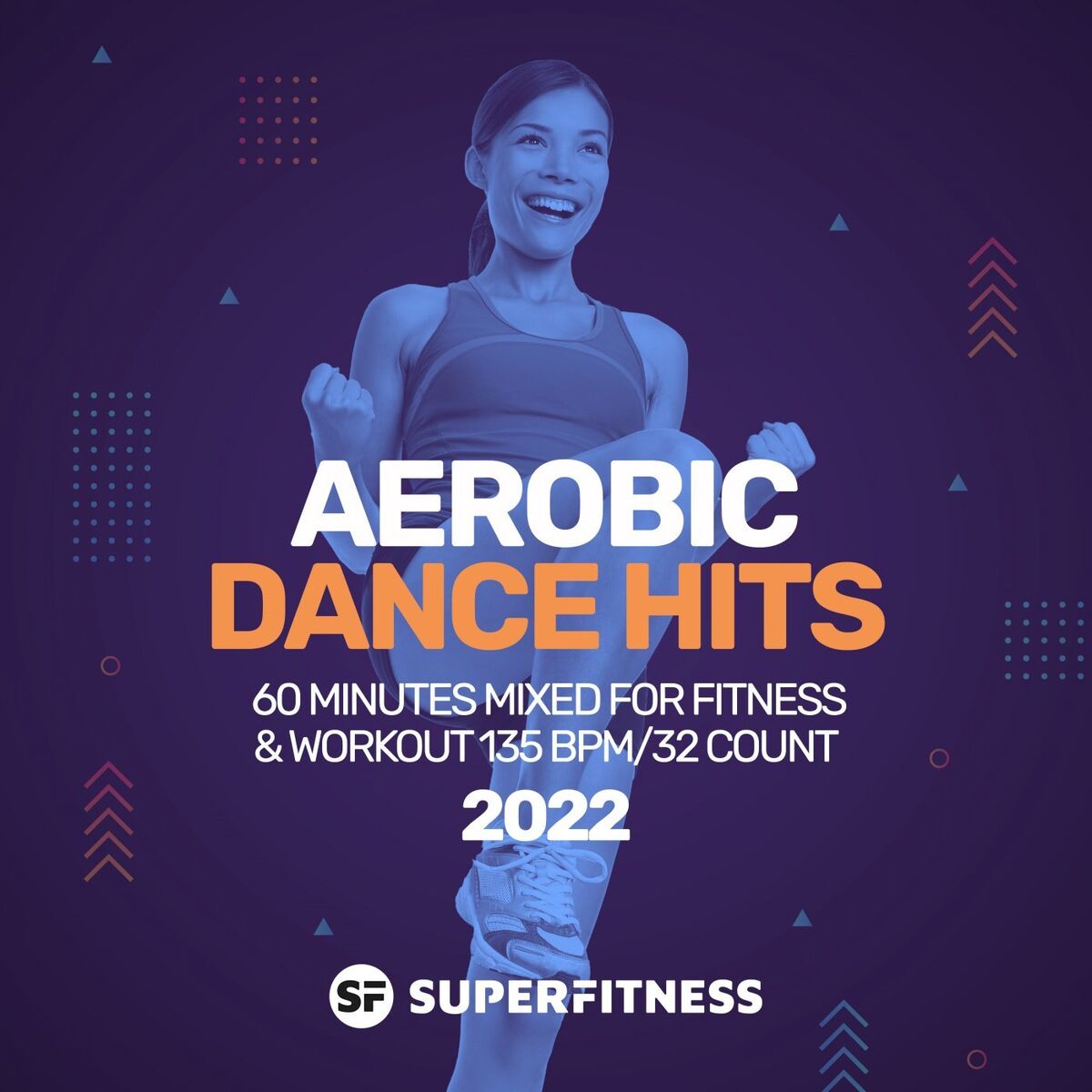Album cover of Aerobic Dance Hits 2022: 60 Minutes Mixed for Fitness & Workout 135 bpm/32 Count