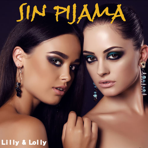 Descargar Sin Pijama - Lilly & Lolly MP3