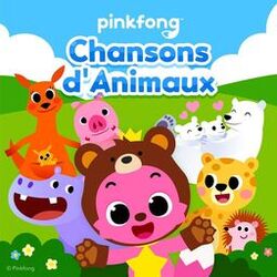 Pinkfong Chansons d'Animaux