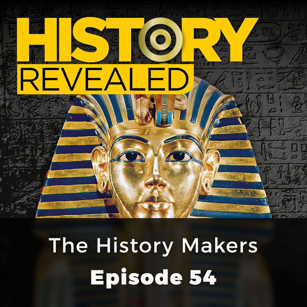 Picture of The History Makers - History Revealed, Episode 54