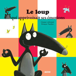 Cover of Le Loup qui apprivoisait ses émotions