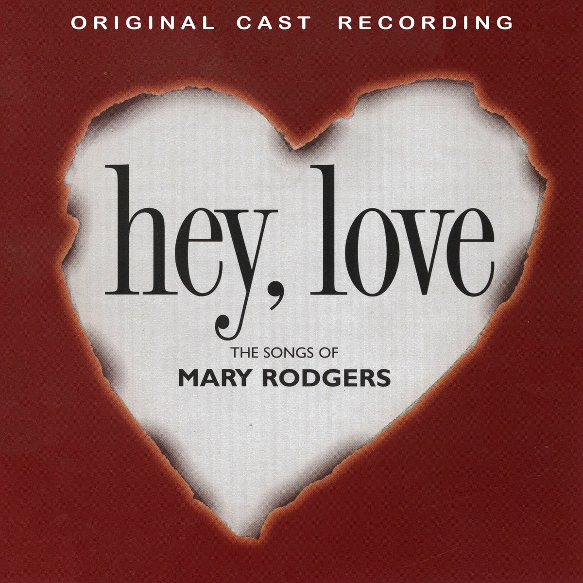 Album cover of Hey, Love: The Songs Of Mary Rodgers (1997 Original Cast Recording)