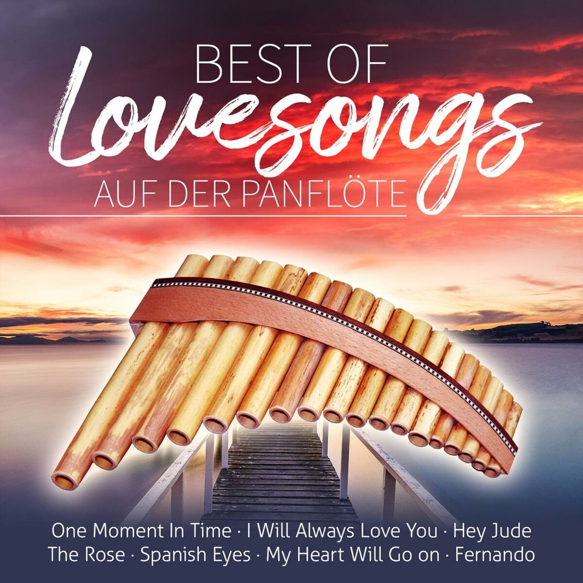 Album cover of Best of Lovesongs Auf Der Panflöte