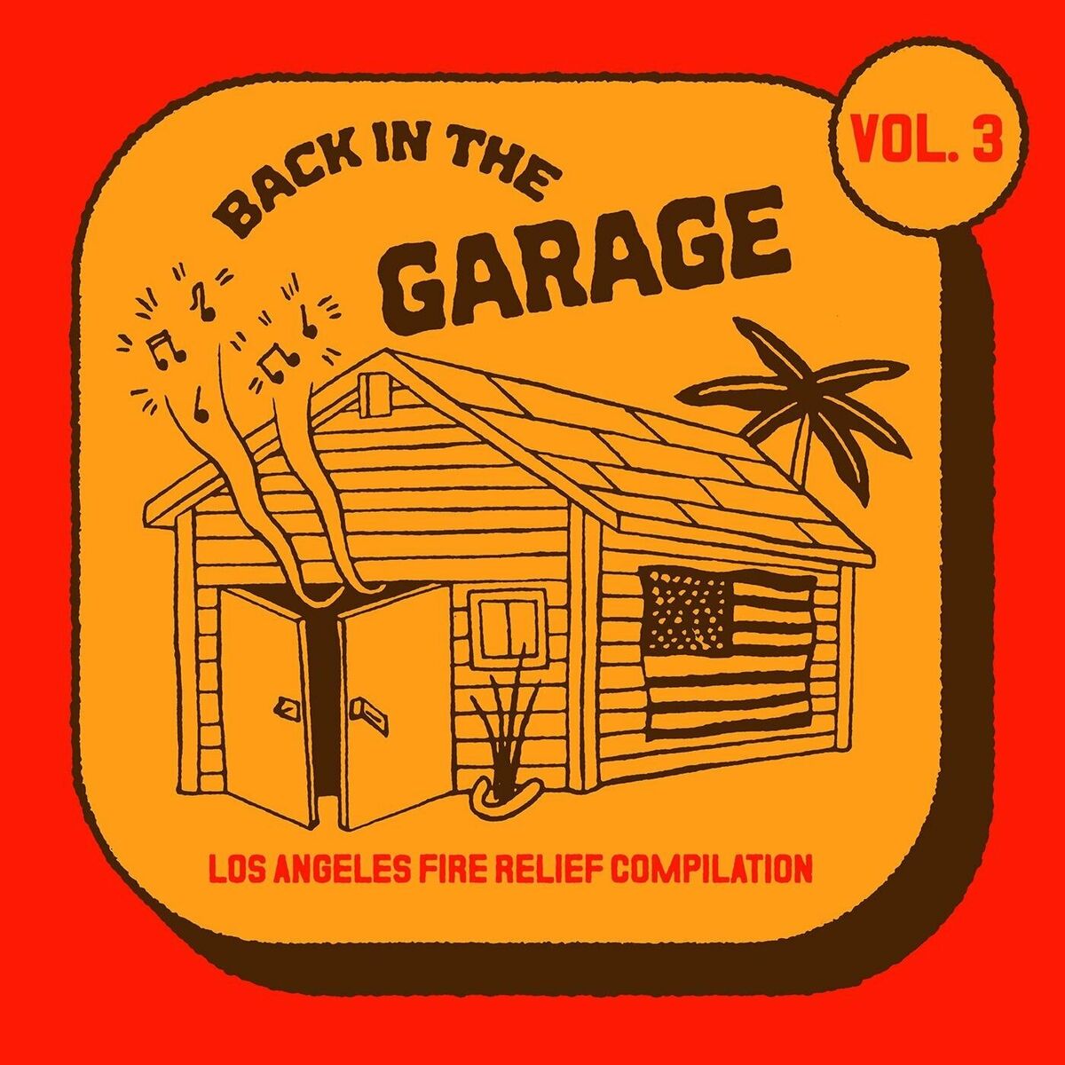 Album cover of Back in the Garage: Los Angeles Fire Relief Compilation, Vol. 3