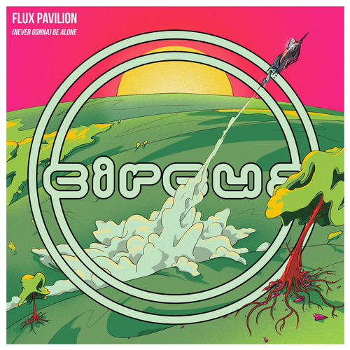 (Never Gonna) Be Alone by Flux Pavilion - 150 BPM