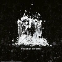 Heaven in Her Arms: albums, songs, concerts | Deezer