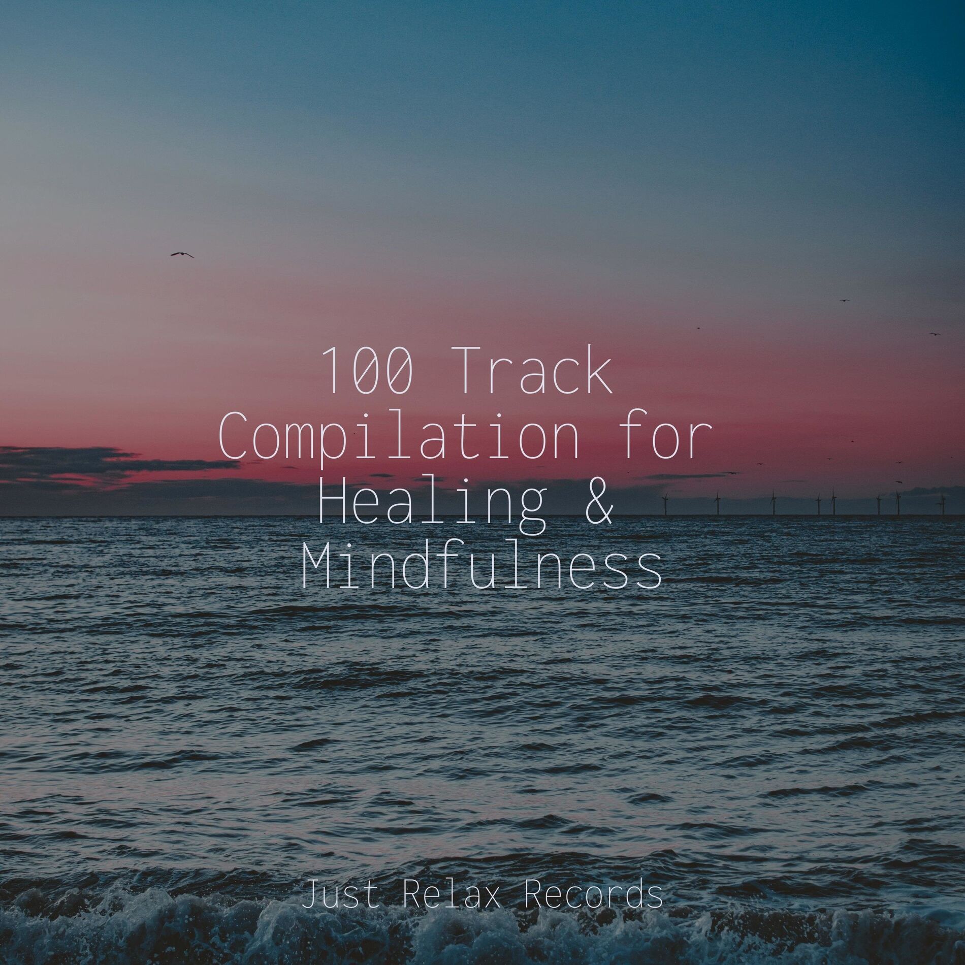 Album cover of 100 Track Compilation for Healing & Mindfulness