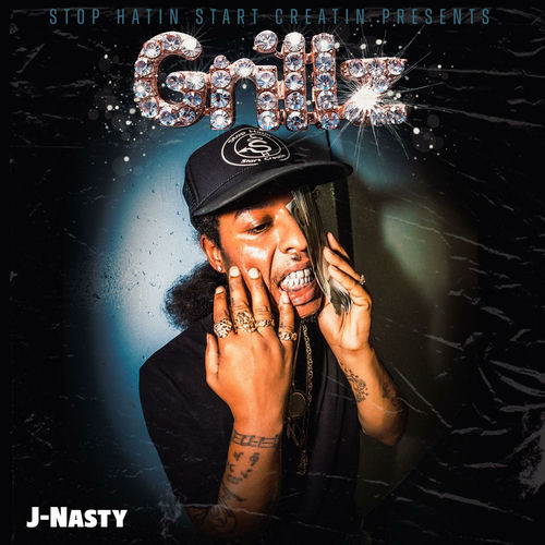 J-Nasty - Grillz | Deezer