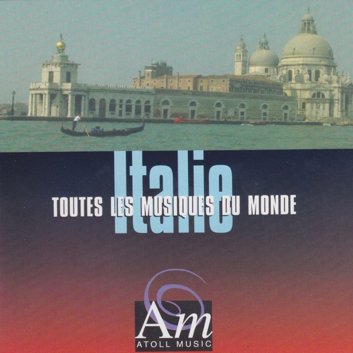 Album cover of Italie - Toutes les musiques du monde