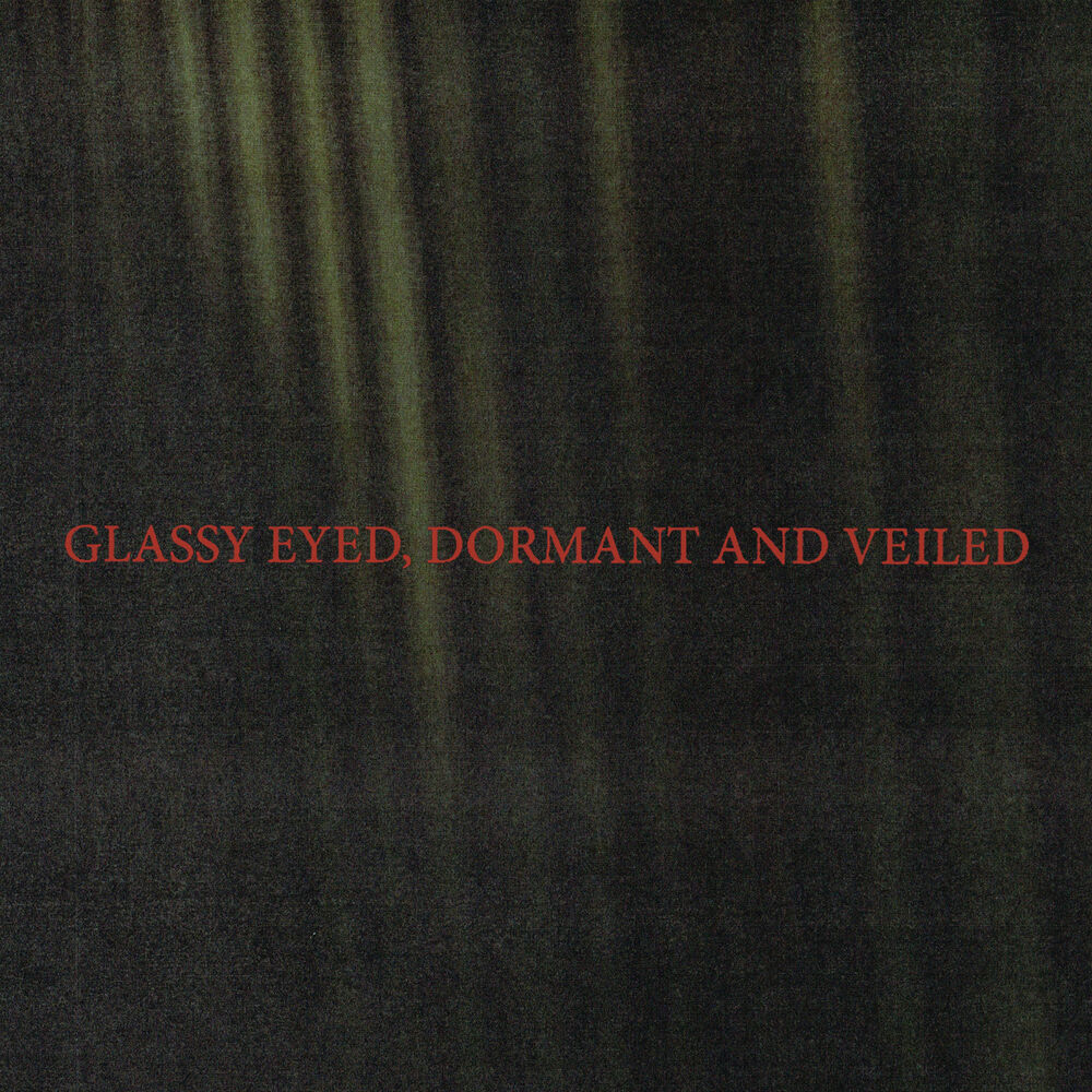 Picture of Glassy Eyed, Dormant and Veiled
