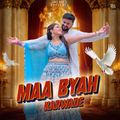 Maa Byah Karwade
