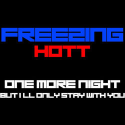One More Night (But I'll Only Stay With You)